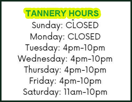 tannery hours.png